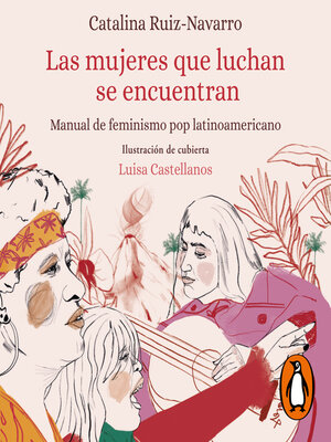 cover image of Las mujeres que luchan se encuentran